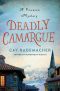 [Capitain Roger Blanc 01] • Deadly Camargue · A Provence Mystery